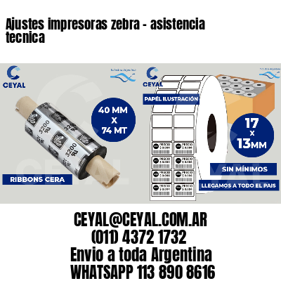 Ajustes impresoras zebra - asistencia tecnica