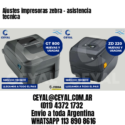 Ajustes impresoras zebra - asistencia tecnica