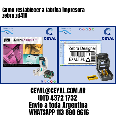 Como restablecer a fabrica impresora zebra zd410