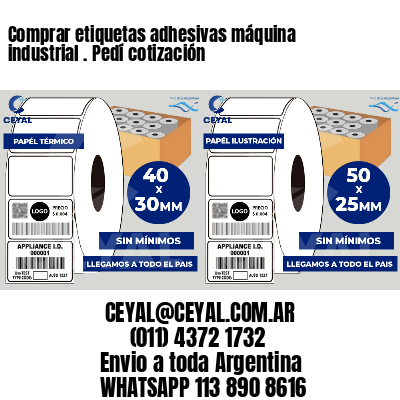 Comprar etiquetas adhesivas máquina industrial . Pedí cotización