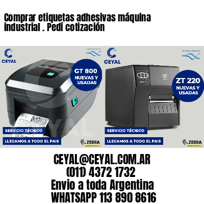 Comprar etiquetas adhesivas máquina industrial . Pedí cotización