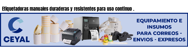 Etiquetadoras manuales duraderas y resistentes para uso continuo .