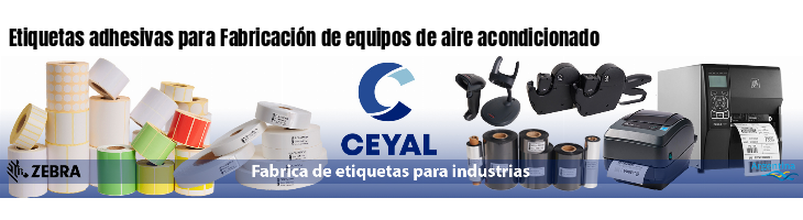 Etiquetas adhesivas para Fabricación de equipos de aire acondicionado