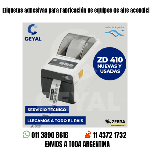 Etiquetas adhesivas para Fabricación de equipos de aire acondicionado