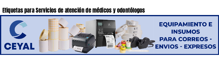 Etiquetas para Servicios de atención de médicos y odontólogos