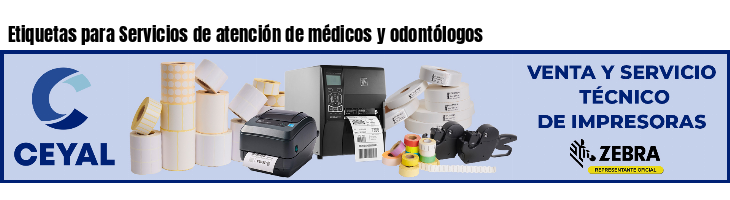 Etiquetas para Servicios de atención de médicos y odontólogos