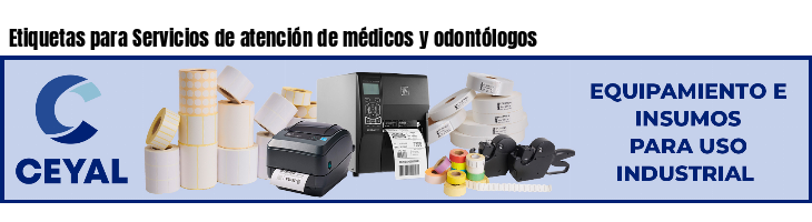 Etiquetas para Servicios de atención de médicos y odontólogos