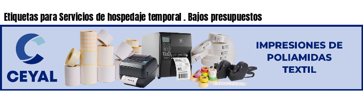 Etiquetas para Servicios de hospedaje temporal . Bajos presupuestos