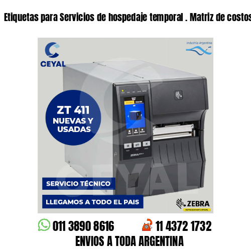 Etiquetas para Servicios de hospedaje temporal . Matriz de costos