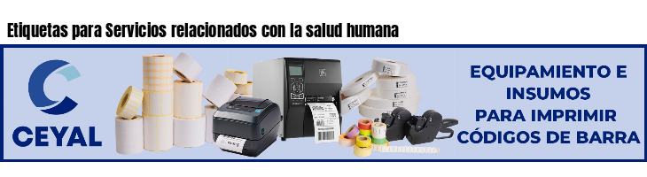 Etiquetas para Servicios relacionados con la salud humana