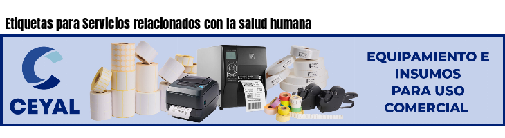 Etiquetas para Servicios relacionados con la salud humana