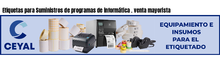 Etiquetas para Suministros de programas de informática . venta mayorista