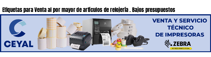 Etiquetas para Venta al por mayor de artículos de relojería . Bajos presupuestos