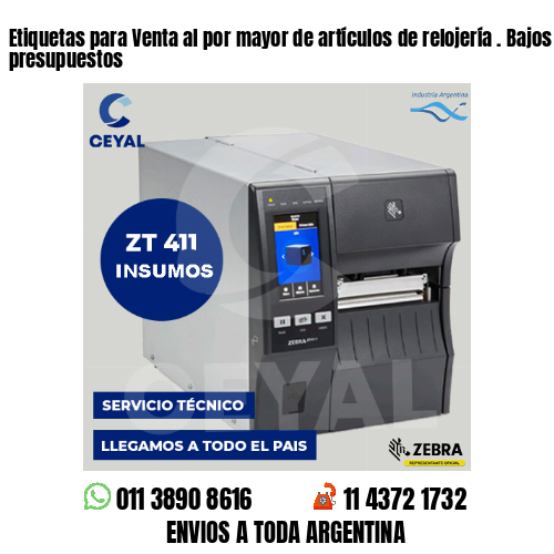 Etiquetas para Venta al por mayor de artículos de relojería . Bajos presupuestos