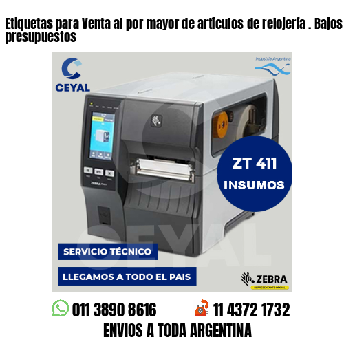 Etiquetas para Venta al por mayor de artículos de relojería . Bajos presupuestos