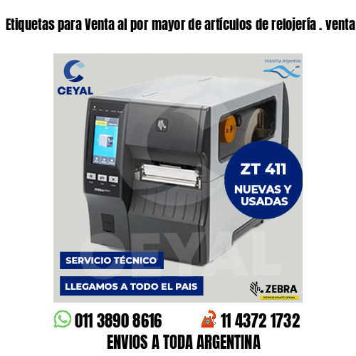 Etiquetas para Venta al por mayor de artículos de relojería . venta mayorista