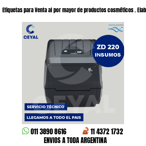Etiquetas para Venta al por mayor de productos cosméticos . Elaboración propia