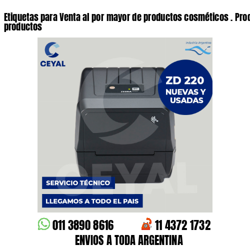 Etiquetas para Venta al por mayor de productos cosméticos . Producimos nuestros productos