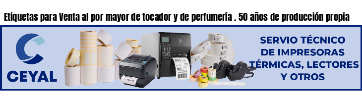 Etiquetas para Venta al por mayor de tocador y de perfumería . 50 años de producción propia