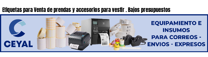 Etiquetas para Venta de prendas y accesorios para vestir . Bajos presupuestos