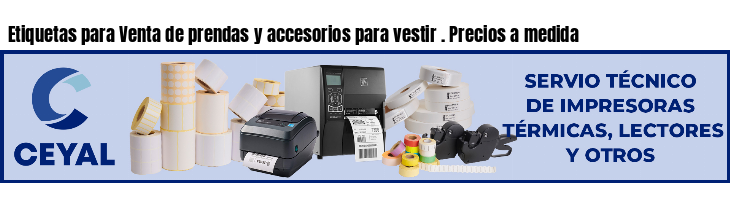 Etiquetas para Venta de prendas y accesorios para vestir . Precios a medida