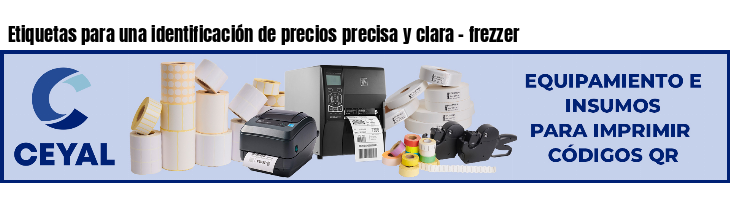 Etiquetas para una identificación de precios precisa y clara - frezzer