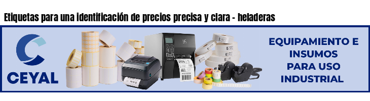 Etiquetas para una identificación de precios precisa y clara - heladeras