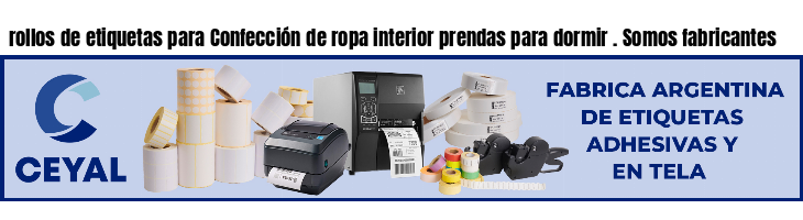 rollos de etiquetas para Confección de ropa interior prendas para dormir . Somos fabricantes