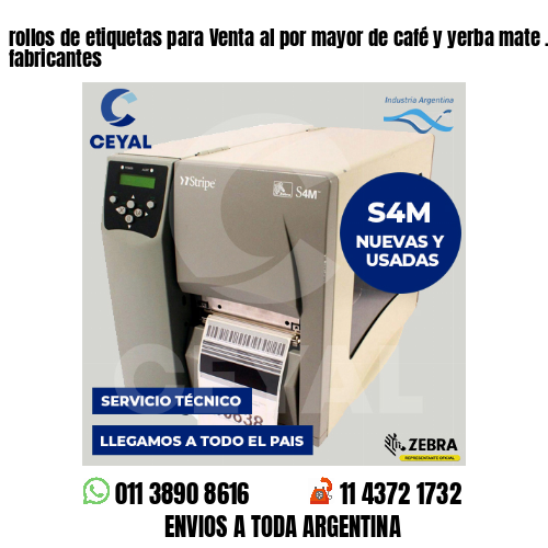 rollos de etiquetas para Venta al por mayor de café y yerba mate . Somos fabricantes