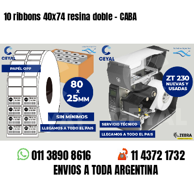 10 ribbons 40x74 resina doble - CABA