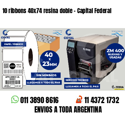10 ribbons 40x74 resina doble - Capital Federal
