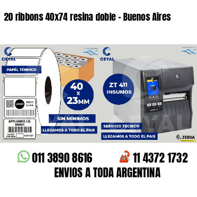 20 ribbons 40x74 resina doble - Buenos Aires