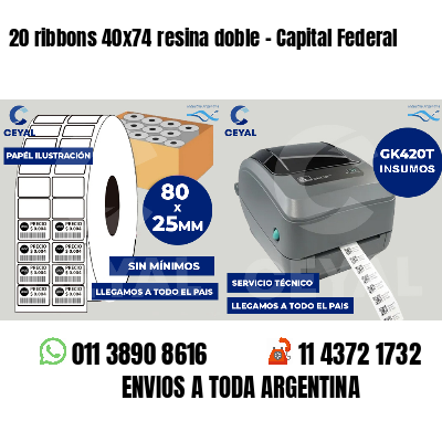 20 ribbons 40x74 resina doble - Capital Federal