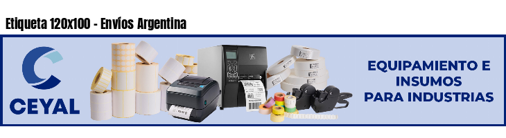 Etiqueta 120x100 - Envíos Argentina