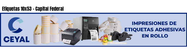 Etiquetas 10x53 - Capital Federal