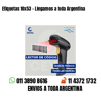 Etiquetas 10x53 - Llegamos a toda Argentina