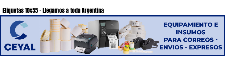 Etiquetas 10x55 - Llegamos a toda Argentina