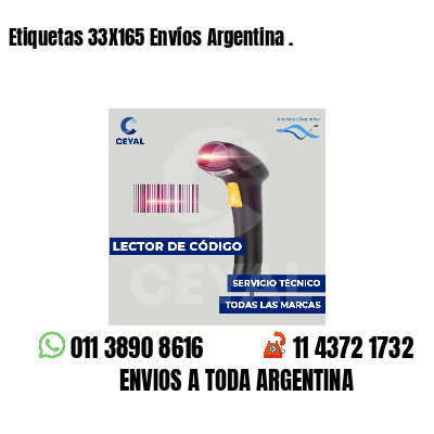 Etiquetas 33X165 Envíos Argentina .