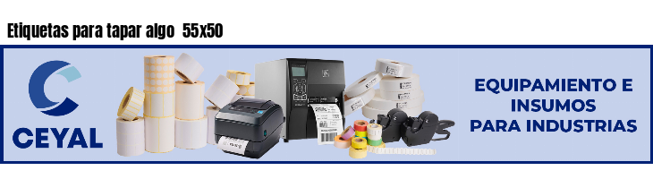 Etiquetas para tapar algo  55x50