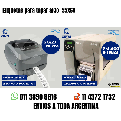 Etiquetas para tapar algo  55x60