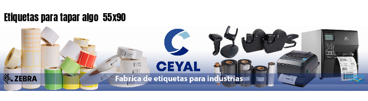 Etiquetas para tapar algo  55x90