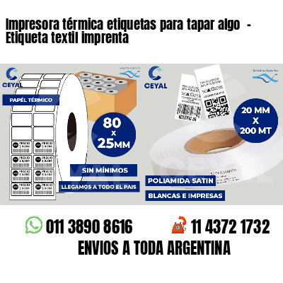 Impresora térmica etiquetas para tapar algo  - Etiqueta textil imprenta