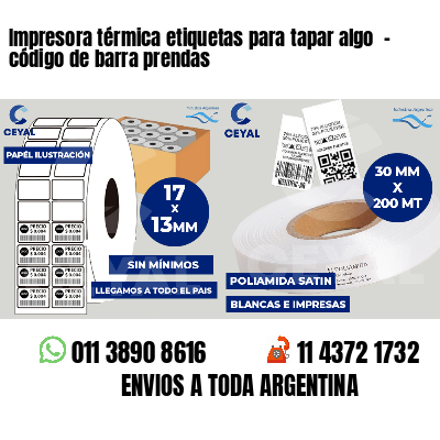 Impresora térmica etiquetas para tapar algo  - código de barra prendas