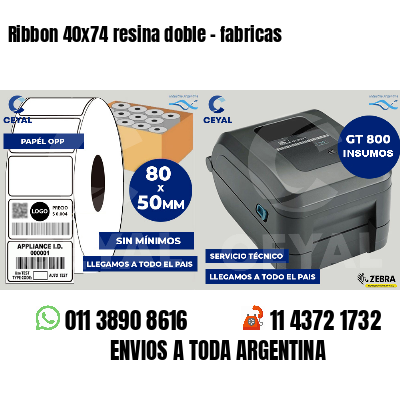 Ribbon 40x74 resina doble - fabricas