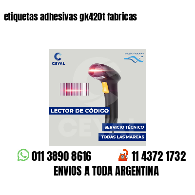 etiquetas adhesivas gk420t fabricas