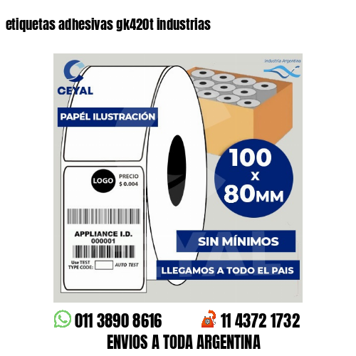 etiquetas adhesivas gk420t industrias