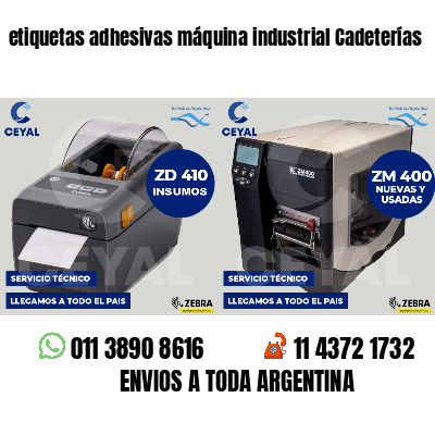 etiquetas adhesivas máquina industrial Cadeterías