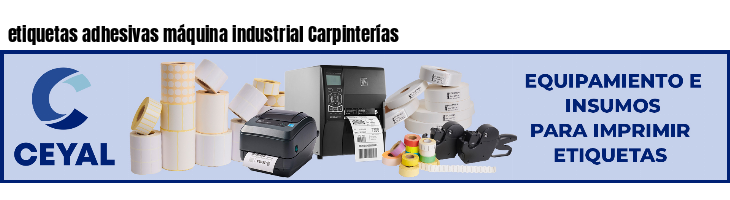 etiquetas adhesivas máquina industrial Carpinterías