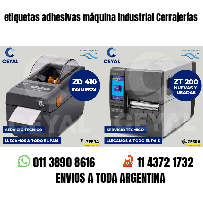 etiquetas adhesivas máquina industrial Cerrajerías