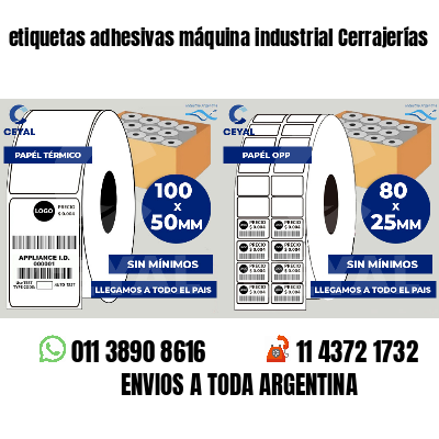 etiquetas adhesivas máquina industrial Cerrajerías